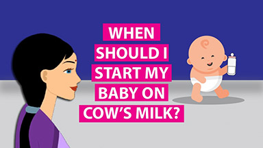 When should I start my baby on cow’s milk?