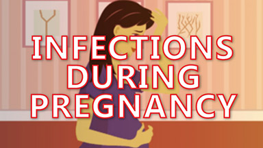 Infections which can be dangerous during pregnancy